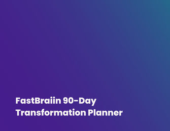 FastBraiin 90-Day Transformation Planner